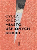 Miasto uśp... - Gyula Krúdy -  Książka z wysyłką do UK
