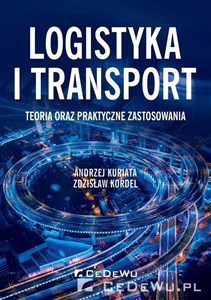 Picture of Logistyka i transport Teoria oraz praktyczne zastosowania