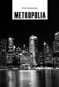 Metropolia... - Piotr Jarosiewicz - Ksiegarnia w UK