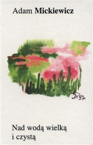 Picture of Nad wodą wielką i czystą