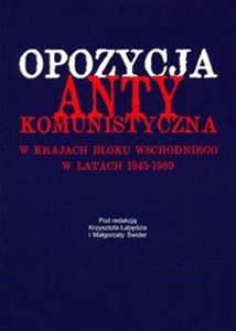 Picture of Opozycja antykomunistyczna w krajach bloku wschodniego w latach 1945-1989