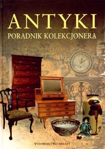 Picture of Antyki Poradnik kolekcjonera