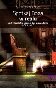 Obrazek Spotkaj Boga w Realu czyli niedzielne kazania bez przegadania. Rok A,B i C