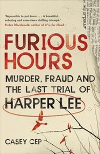 Obrazek Furious Hours Murder, Fraud and the Last Trial of Harper Lee