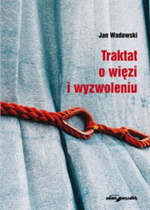 Picture of Traktat o więzi i wyzwoleniu