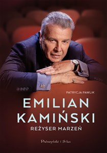 Picture of Emilian Kamiński Reżyser marzeń