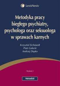 Picture of Metodyka pracy biegłego psychiatry psychologa oraz seksuologa w sprawach karnych