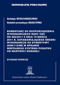 Obrazek Komentarz do Rozporządzenia wykonawczego Rady (UE) nr 282/2011 z dnia 15 marca 2011 r.