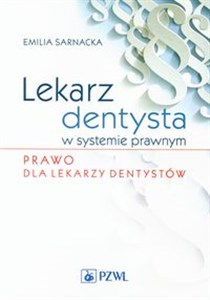 Picture of Lekarz dentysta w systemie prawnym Prawo dla lekarzy dentystów