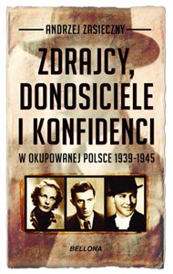Picture of Zdrajcy, donosiciele, konfidenci w okupowanej Polsce 1939-1945 (wydanie pocketowe)