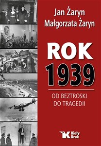 Picture of Rok 1939 Od beztroski do tragedii