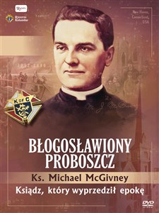 Obrazek Ks. McGivney, błogosławiony proboszcz Ksiądz, który wyprzedził epokę
