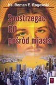 polish book : Spostrzega... - ks. Roman Rogowski