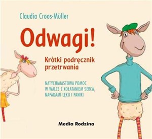 Picture of Odwagi! Natychmiastowa pomoc w walce z kołataniem serca, napadami lęku i paniki