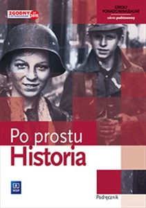 Picture of Historia Po prostu Podręcznik Zakres podstawowy Szkoła ponadgimnazjalna