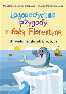Obrazek Logopedyczne przygody z foką Florentyną Utrwalanie głosek f, w, k, g