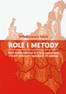 Obrazek Role i metody Ruch konserwatywny w II Rzeczypospolitej o swych zadaniach i sposobach ich realizacji