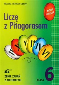 Picture of Liczę z Pitagorasem 6 Zbiór zadań Szkoła podstawowa