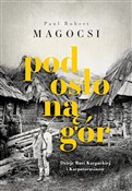Pod osłoną... - Paul Robert Magocsi -  books in polish 