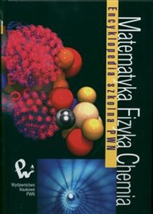 Picture of Matematyka, fizyka, chemia. Encyklopedia szkolna
