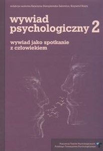 Picture of Wywiad psychologiczny 2 Wywiad jako spotkanie z człowiekiem