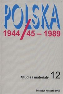 Picture of Polska 1944/45 - 1989 Studia i materiały 12