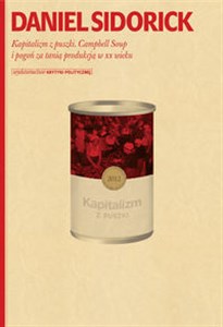 Picture of Kapitalizm z puszki Campbell Soup i pogoń za tanią produkcją w XX wieku