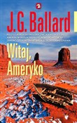 Witaj Amer... - J.G. Ballard -  Książka z wysyłką do UK