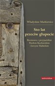 Sto lat pr... - Władysław Markiewicz -  books in polish 