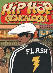 Picture of Hip Hop Genealogia. Tom 1: Flash