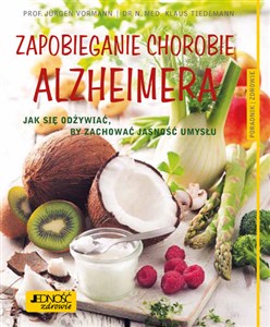 Picture of Zapobieganie chorobie Alzheimera Jak się odżywiać, by zachować jasność umysłu Poradnik zdrowie