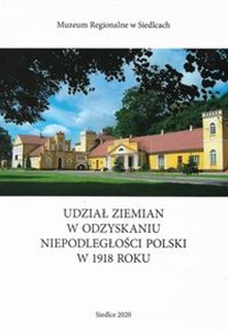 Obrazek Udział ziemian w odzyskaniu niepodległości Polski w 1918 roku