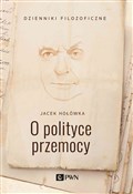 Polska książka : O polityce... - Jacek Hołówka