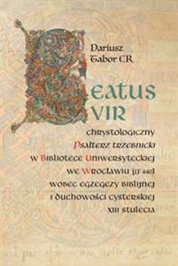 Obrazek Beatus vir Chrystologiczny Psałterz trzebnicki w Bibliotece Uniwersyteckiej we Wrocławiu (IF 440) w