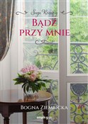 Bądź przy ... - Bogna Ziembicka -  books in polish 