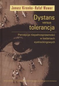 Picture of Dystans versus tolerancja Percepcja niepełnosprawności w badaniach eyetrackingowych