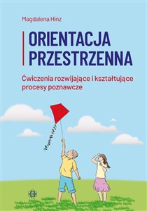 Obrazek Orientacja przestrzenna Ćwiczenia rozwijające i kształtujące procesy poznawcze