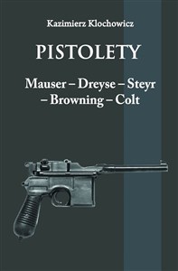 Obrazek Pistolety Mauser, Dreyse, Steyr, Browning, Colt