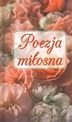 Poezja mił... - Opracowanie Zbiorowe -  Polish Bookstore 