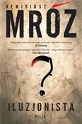 Iluzjonist... - Remigiusz Mróz -  foreign books in polish 