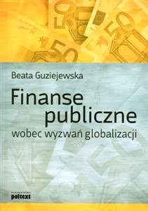 Picture of Finanse publiczne wobec wyzwań globalizacji