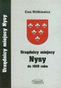Obrazek Urzędnicy miejscy Nysy do 1618 r