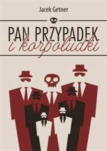 Obrazek Pan Przypadek i korpoludki