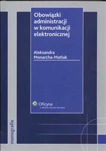 Obrazek Obowiązki administracji w komunikacji elektronicznej Stan prawny: 1.05.2008 r.