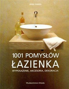 Picture of Łazienka 1001 pomysłów Wyposażenie, akcesoria, dekoracje