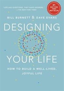 Obrazek Designing your life How to Build a Well-Lived, Joyful Life