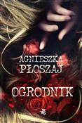 Książka : Ogrodnik - Agnieszka Płoszaj