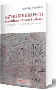 Obrazek Rzymskie graffiti seksualne, erotyczne i miłosne z Pompejów i Herkulanum (I wiek n.e.)