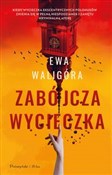 Zabójcza w... - Ewa Waligóra -  Polish Bookstore 