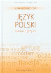 Obrazek Słowniki tematyczne 11 Język polski Nauka o języku